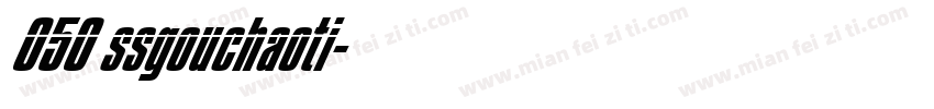 050 ssgouchaoti字体转换